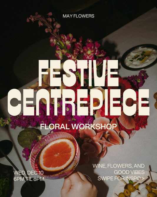 A Festive Centrepiece Workshop - Wednesday, December 10, 2025 @ 6:00 PM