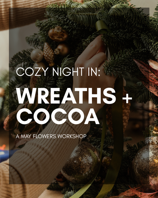 Cozy Night In: Wreaths & Cocoa - Thursday, November 13, 2025 @ 6:00 PM