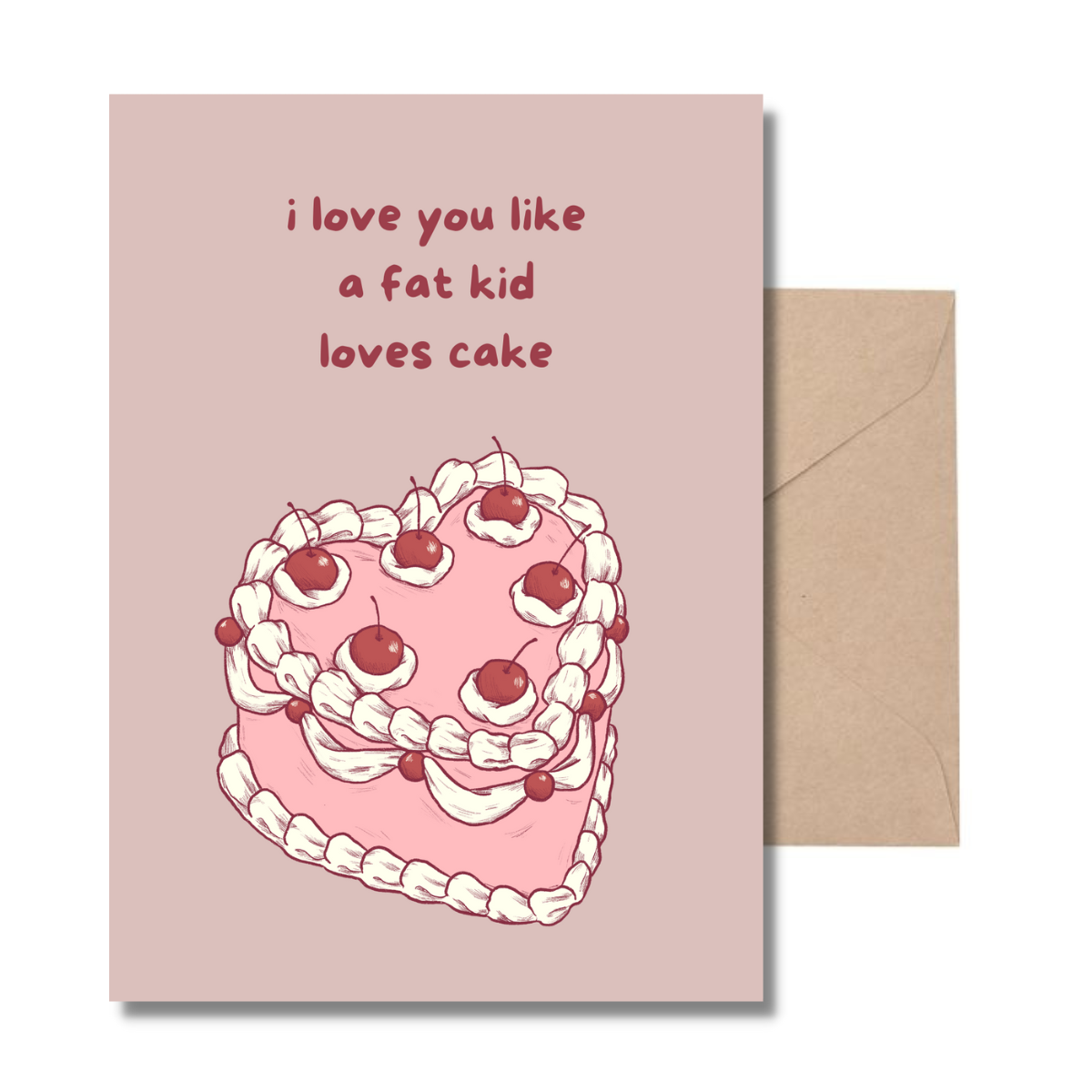 Like a Fat Kid Loves Cake Card