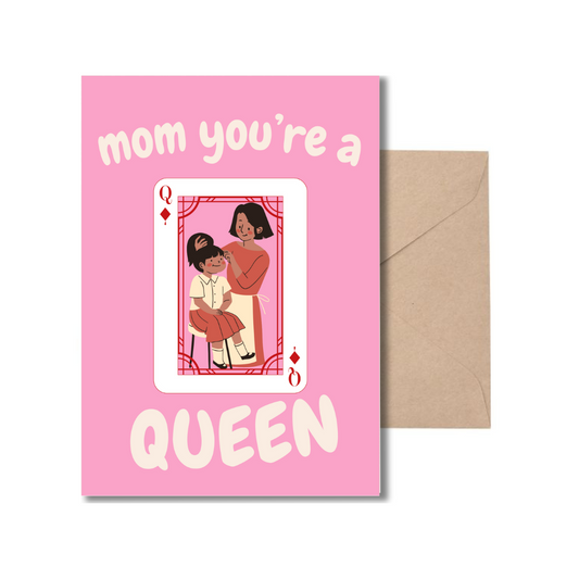 You're a Queen Card