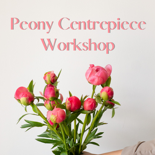 Peony Centrepiece Workshop - Sat. Jun 22 @ 2:00pm