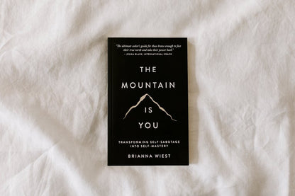The Mountain Is You By Brianna Wiest