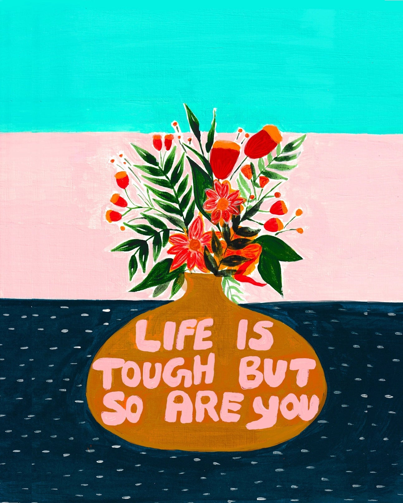 Life Is Tough But So Are You Quote Art Print, 8"x10"