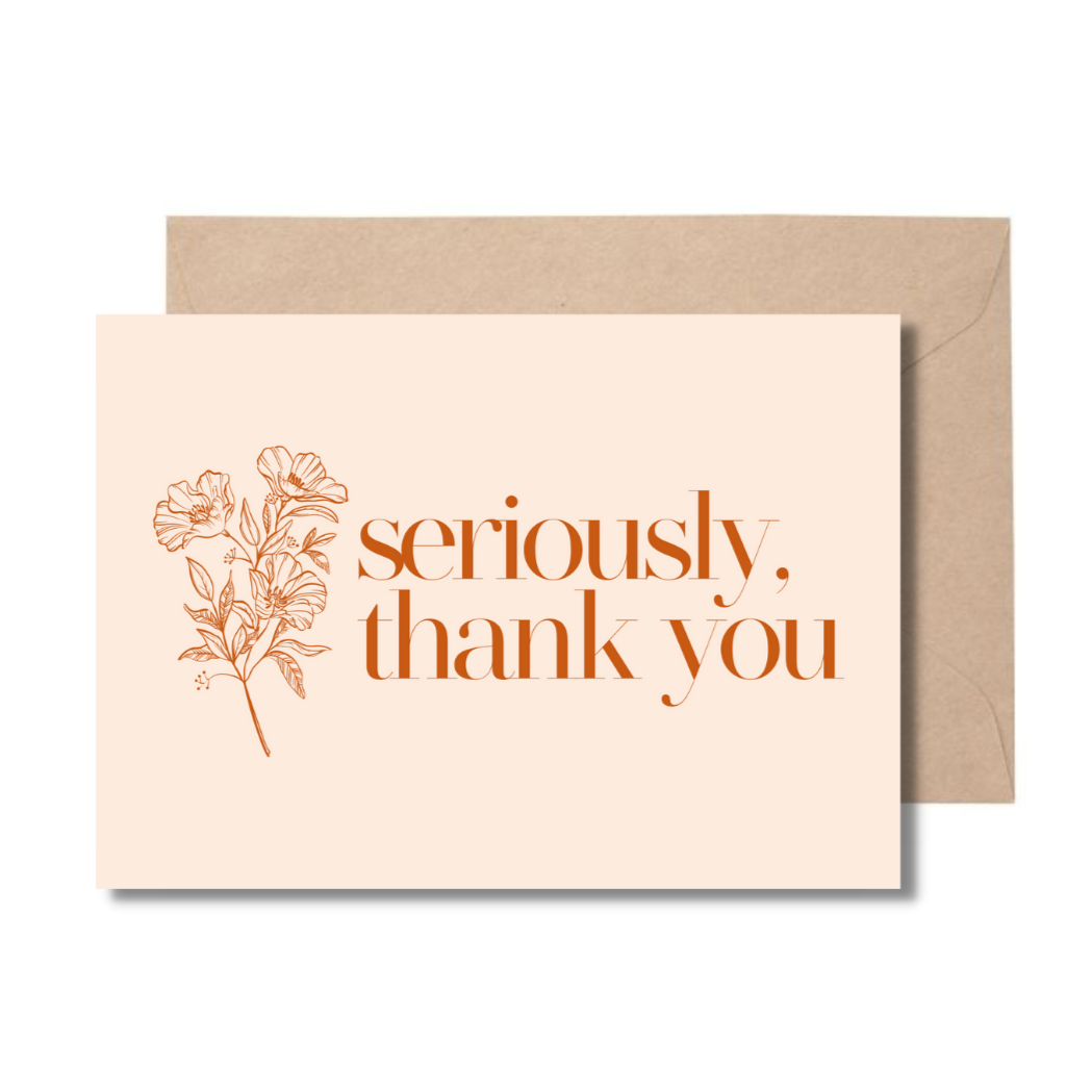 Seriously Thank You Card
